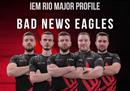 IEM里约Major战队巡礼：Bad News Eagles