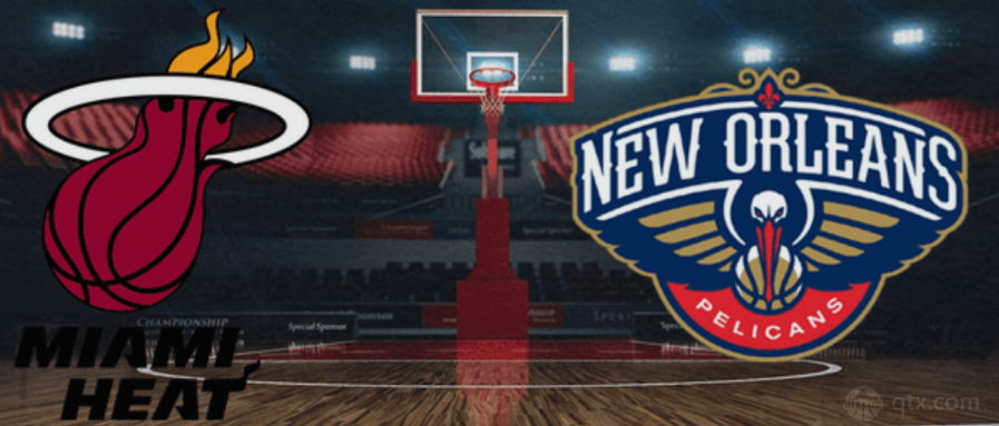 nba鹈鹕vs热火
