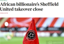 谢菲尔德联队被非洲富豪以9000万英镑收购，沙特王子退出。