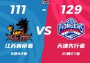 CBA常规赛战况江苏男篮111-129天津男篮 时徳帅24分詹姆斯22 12